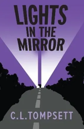 , Alan Marks C. L. Tompsett: Lights in the Mirror [2023] paperback